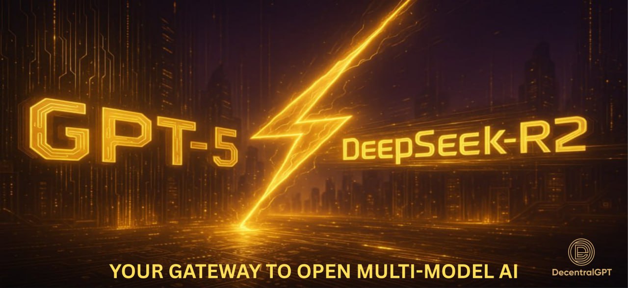 DeepSeek-R2 and GPT-5 AI model launch news with DecentralGPT multi-model AI gateway