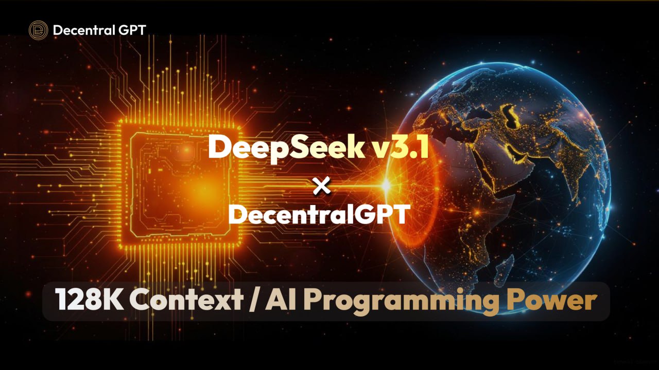 DecentralGPT supports DeepSeek V3.1 for AI programming, cloud inference and decentralized computing