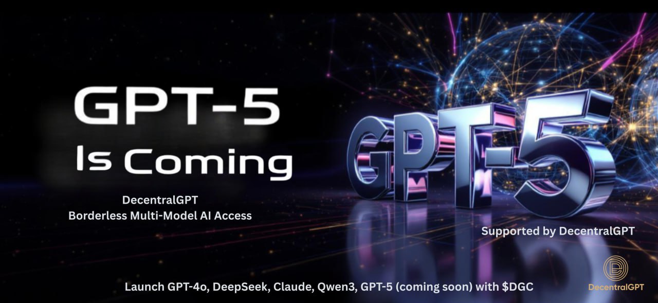 DecentralGPT will support GPT-5 alongside other top AI models with open, permissionless access.